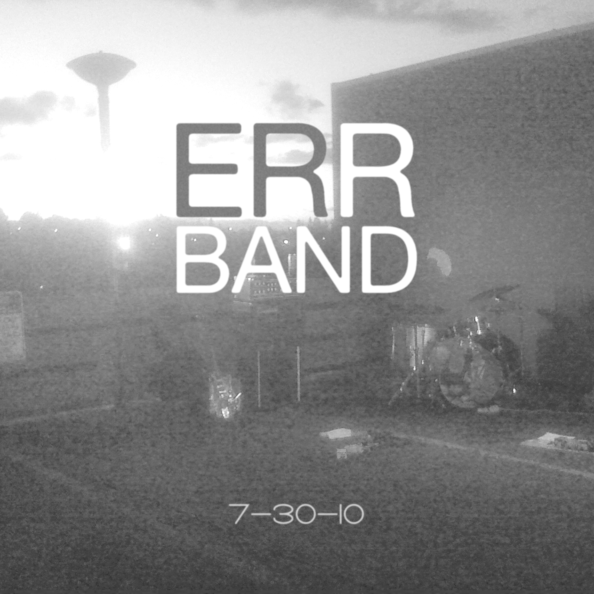 The Err Band - 7-30-10